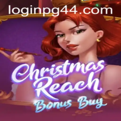 Experience the Festive Excitement of ChristmasReachBonusBuy in PG44 PH Login